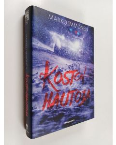 Kirjailijan Marko Immonen käytetty kirja Kostonhautoja : jännitysromaani