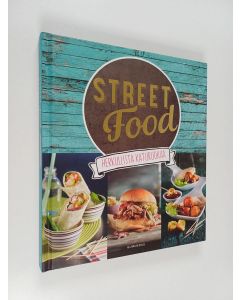 Tekijän Pirkko Roinila  uusi kirja Street food (UUDENVEROINEN)