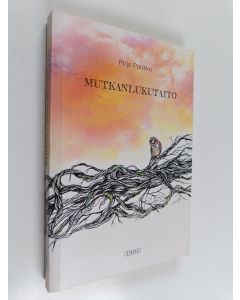 Kirjailijan Pirjo Puukko käytetty kirja Mutkanlukutaito