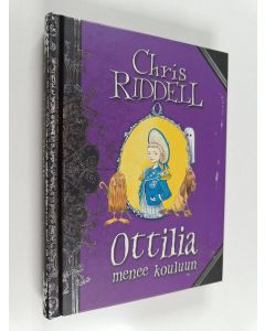 Kirjailijan Chris Riddell käytetty kirja Ottilia menee kouluun
