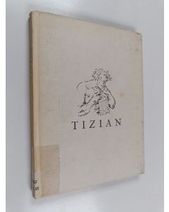 Tekijän Jouko Tolvanen  käytetty kirja Tizian