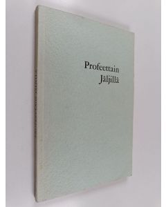 käytetty kirja Profeettain jäljillä : Vanhan testamentin selityksiä