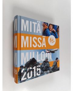 käytetty kirja Mitä missä milloin 2015 : kansalaisen vuosikirja