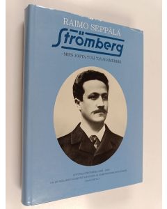 Kirjailijan Raimo Seppälä käytetty kirja Strömberg : mies, josta tuli tavaramerkki