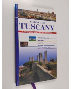 käytetty kirja Florence and Tuscany - A complete guide with itineraries