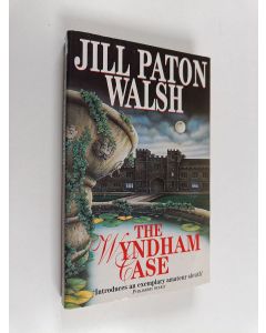 Kirjailijan Jill Paton Walsh käytetty kirja The Wyndham Case - An Imogen Quy Mystery
