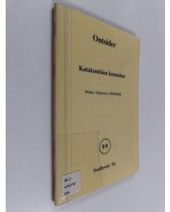 Kirjailijan Outsider käytetty teos Katakombien kummitus : Pekka Lipposen ja Kalle-Kustaa Korkin seikkailuja