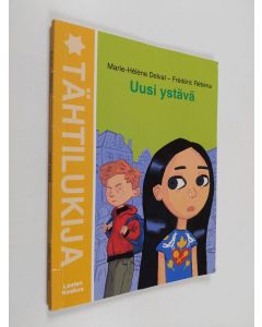 Kirjailijan Marie-Helene Delval käytetty kirja Uusi ystävä