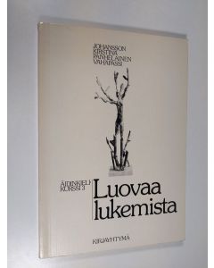 käytetty kirja Äidinkieli; kurssimuotoisen lukion äidinkielen kolmannen kurssin oppimateriaali, Kurssi 3 - Luovaa lukemista :