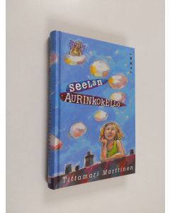 Kirjailijan Tittamari Marttinen käytetty kirja Seelan aurinkokello
