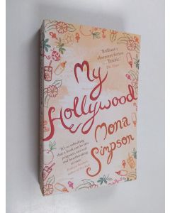 Kirjailijan Mona Simpson käytetty kirja My Hollywood