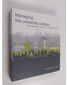 Kirjailijan Alexandra Cornelia den Heijer & Alexandra Den Heijer käytetty kirja Managing the University Campus - Information to Support Real Estate Decisions