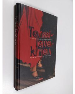 Kirjailijan Kerkko Hakulinen käytetty kirja Tanssilavakirja : tanssista, lavoista ja lavojen tansseista