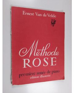 Kirjailijan Ernest van de Velde & Nadia Boulanger käytetty kirja Méthode rose - première année de piano : édition illustrée