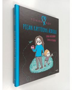 Kirjailijan Jonna Mikkonen uusi kirja Poikien äidit : pojan käyttöopas äideille