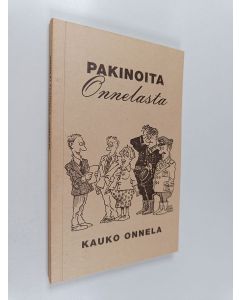 Kirjailijan Kauko Onnela käytetty teos Pakinoita Onnelasta