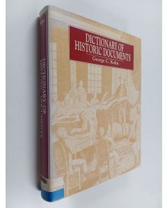 Kirjailijan George C. Kohn käytetty kirja Dictionary of historic documents