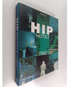 Kirjailijan Herbert Ypma käytetty kirja Hip hotels : Italy