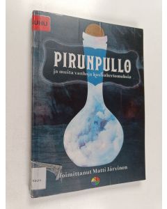 käytetty kirja Pirunpullo ja muita vanhoja kauhukertomuksia