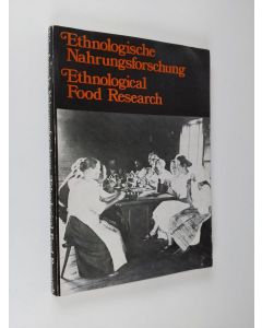 Kirjailijan Juhani U. E. Lehtonen & Niilo Valonen käytetty kirja Ethnologische Nahrungsforschung - Ethnological Food Research