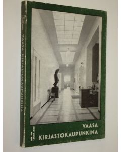 Kirjailijan Mirjam Lehtikanto käytetty kirja Vaasa kirjastokaupunkina
