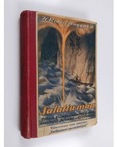 Kirjailijan H. Rider Haggard käytetty kirja Salattu maa : suurmetsästäjä Allan Quatermain'in seikkailuja Keski-Afrikassa