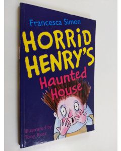 Kirjailijan Francesca Simon käytetty kirja Horrid Henry's haunted house