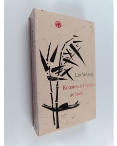 Kirjailijan Jutang Lin käytetty kirja Konsten att njuta av livet