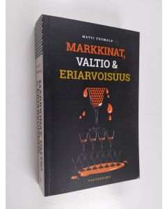 Kirjailijan Matti Tuomala käytetty kirja Markkinat, valtio & eriarvoisuus