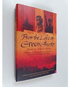 Kirjailijan Pascal Khoo Thwe käytetty kirja From the Land of Green Ghosts - A Burmese Odyssey