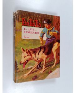 Kirjailijan Cole Fanin käytetty kirja Rin-Tin-Tin ja aavevankkurit : kertomus tunnetusta televisiosankarista Rintystä