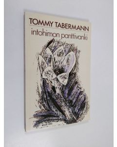 Kirjailijan Tommy Tabermann käytetty kirja Intohimon panttivanki : runoja