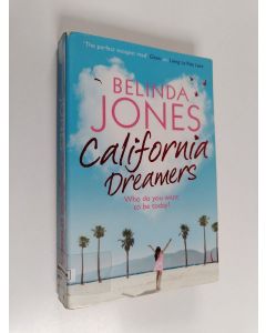 Kirjailijan Belinda Jones käytetty kirja California dreamers