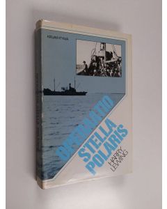 Kirjailijan Harry Lewing käytetty kirja Operaatio Stella Polaris