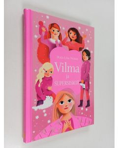 Kirjailijan Maija-Liisa Nyman käytetty kirja Vilma ja supersiskot