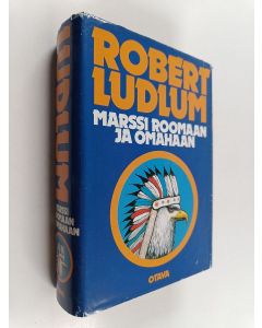 Kirjailijan Robert Ludlum käytetty kirja Marssi Roomaan ja Omahaan