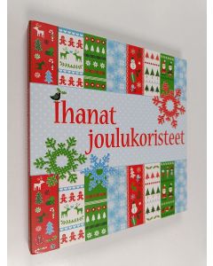 Kirjailijan Caroline Johansson käytetty kirja Ihanat joulukoristeet