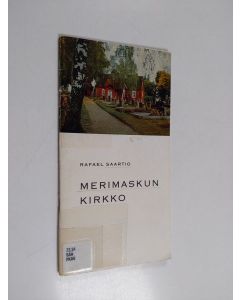 Kirjailijan Rafael Saartio käytetty teos Merimaskun kirkko