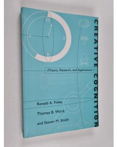 Kirjailijan Ronald A. Finke & Thomas B. Ward ym. käytetty kirja Creative Cognition - Theory, Research, and Applications