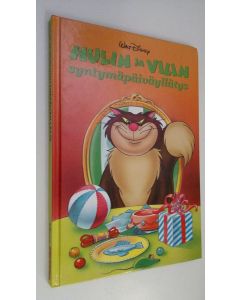 Kirjailijan Walt Disney käytetty kirja Hulin ja Vilin syntymäpäiväyllätys