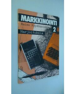 Kirjailijan Raimo Pyydönniemi käytetty teos Markkinointi 2, Harjoituksia