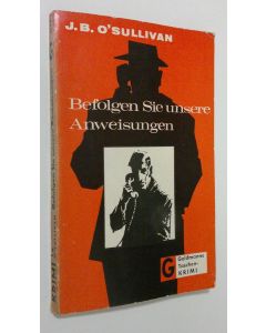 Kirjailijan J. B. O'Sullivan käytetty kirja Befolgen Sie unsere Anweisungen