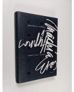 Kirjailijan Anna-Maija Ylimaula käytetty kirja Jumalista julmin (ERINOMAINEN)