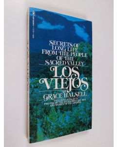Kirjailijan Grace Halsell käytetty kirja Los Viejos : Secrets of Long Life from the Sacred Valley