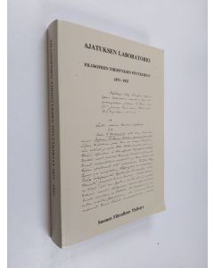 Kirjailijan Ilkka Niiniluoto & Juha Manninen ym. käytetty kirja Ajatuksen laboratorio - Filosofisen yhdistyksen pöytäkirjat 1873-1925