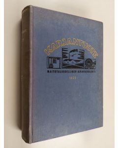 käytetty kirja Karjantuote vuosikerta 1923 : Maitotaloudellinen aikakauslehti ((yhteensidottu))