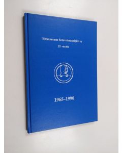 Kirjailijan Niilo J. Heinonen käytetty kirja Pirkanmaan Sotaveteraanipiiri ry 25 vuotta 1965-1990