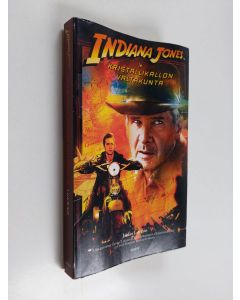 Kirjailijan James Luceno käytetty kirja Indiana Jones ja kristallikallon valtakunta