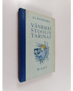 Kirjailijan Johan Ludvig Runeberg käytetty kirja Vänrikki Stoolin tarinat : selityksillä varustettu koulupainos