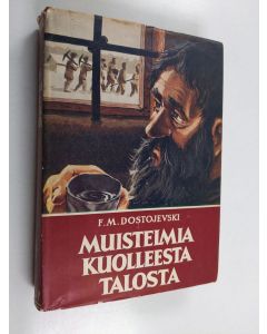 Kirjailijan Fedor M. Dostoevskij käytetty kirja Muistelmia kuolleesta talosta